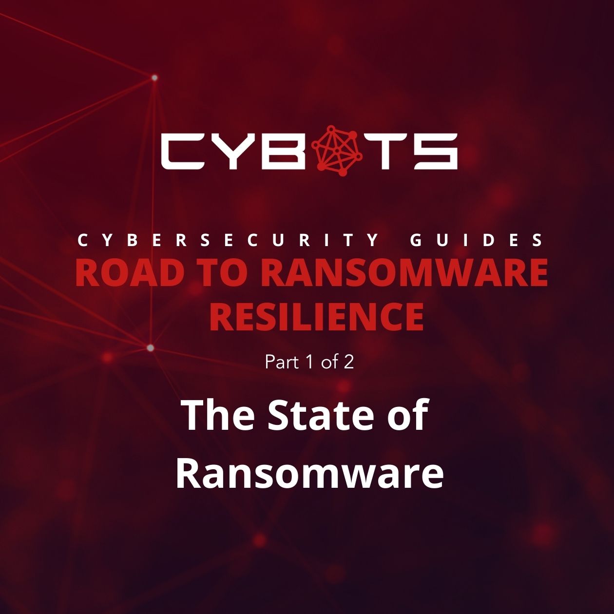 Cybersecurity Guide State of Ransomware